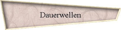 Dauerwellen